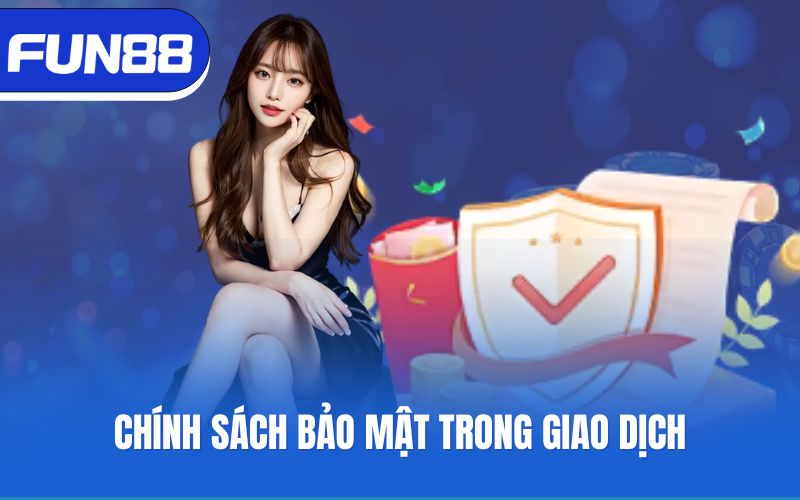 Chính sách bảo mật trong giao dịch
