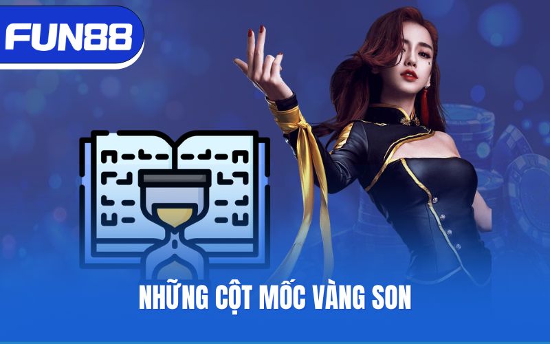 Những cột mốc vàng son