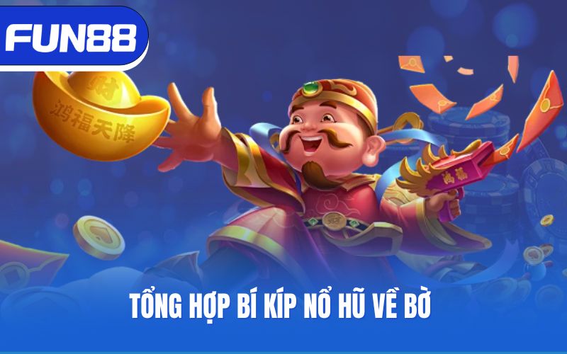tong-hop-bi-kip-no-hu-ve-bo